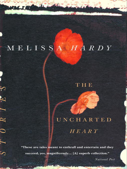 Title details for The Uncharted Heart by Melissa Hardy - Available